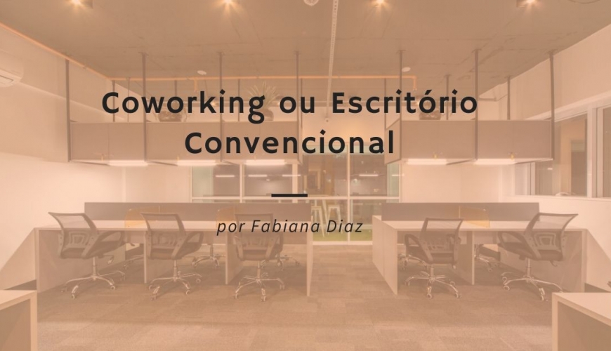 Coworking ou Escritório Convencional?